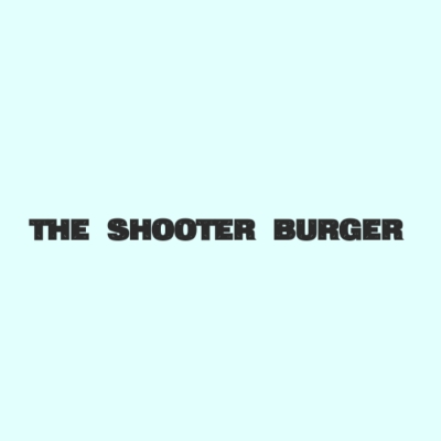 The Shooter Burger