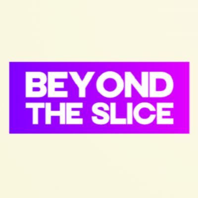 Beyond The Slice