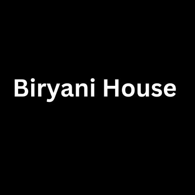 Biryani House	